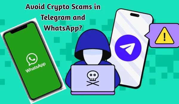 Avoid Crypto Scams in Telegram and WhatsApp
