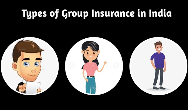 Types of Group Insurance in India